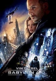 Babylon A.D. (2008) บาบิลอน เอ.ดี. ภารกิจดุ กุมชะตาโลก