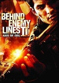 Behind Enemy Lines 2 : Axis of Evil (2006) บีไฮด์ เอนิมี ไลน์ 2 ฝ่าตายปฏิบัติการท้านรก