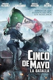 Cinco De Mayo The Battle (2013) สมรภูมิเดือดเลือดล้างแผ่นดิน