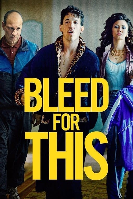 Bleed for This (2016) คนระห่ำหมัดหยุดโลก