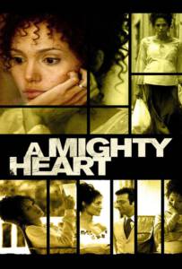 A Mighty Heart (2007) อะ ไมตี้ ฮาร์ท แด่เธอ...ผู้เป็นรักนิรันดร์