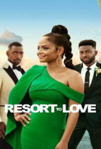 Resort to Love (2021) รีสอร์ตรัก