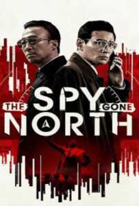 The Spy Gone North